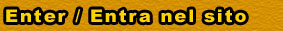 ENTER / ENTRA NEL SITO